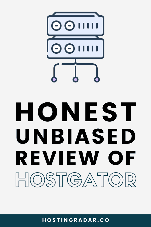 Honest unbiased reviews of HostGator web hosting, honest web hosting reviews, HostGator review HostGator, choosing the best web host hostingradar.co